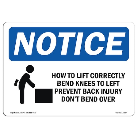 OSHA Notice Sign, NOTICE How To Lift Correctly Prevent Back Injury, 10in X 7in Aluminum